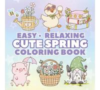 Easy & Relaxing Cute Spring Coloring Book: Bold & Easy, For All Ages | Animals & Flowers