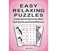 Easy Relaxing Puzzles: Includes Spot the Odd One Out, Mazes, Word Searches and Find the Differences