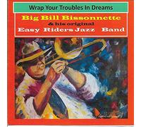 Easy Riders Jazz Band - Wrap Your Troubles In Dreams