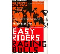 Easy Riders, Raging Bulls: How the Sex-drugs-and Rock 'n' Roll Generation Changed Hollywood by Peter Biskind (1998-10-29)