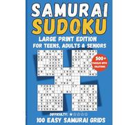 Easy Samurai Sudoku for Adults, Teens and Seniors: Large Print, Travel-Friendly Puzzle Book with 100 Relaxing Samurai Sudoku Grids (Samurai Sudoku Collection)
