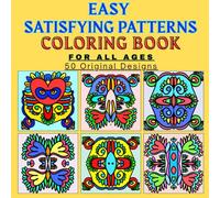 Easy Satisfying Patterns Coloring Book for All Ages: 50 Original Designs