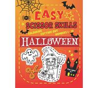 Easy Scissor Skills Halloween: Colouring, Cutting Out, Numbers 1 - 10 (Halloween Activity books for kids)