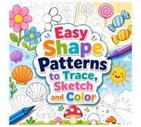 Easy Shape Patterns to Trace, Sketch and Color: 30 Simple and Fun Pattern Designs for Kids, Beginners, Teens and Adults