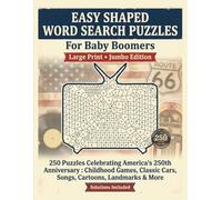 EASY SHAPED WORD SEARCH PUZZLES For Baby Boomers (LARGE PRINT, JUMBO EDITION): 250 Puzzles Celebrating America’s 250th Anniversary : Childhood Games, ... of American Life, Memories, and Culture)
