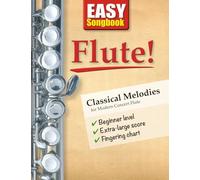 EASY Songbook Flute!: Classical Melodies for Modern Concert Flute