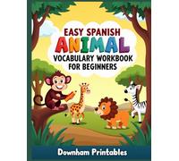 EASY SPANISH ANIMAL VOCABULARY WORKBOOK FOR BEGINNERS