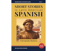 Easy Spanish Language Short Stories: The Story of Fernando Botero: A2/B1 Spanish Biographies For Beginners (Easy Spanish Biographies (A2/B1))