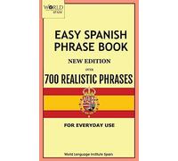 Easy Spanish Phrase Book New Edition: Over 700 Realistic Phrases for Everyday Use
