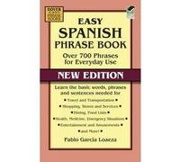 [(Easy Spanish Phrase Book : Over 700 Phrases for Everyday Use)] [By (author) Pablo Garcia Loaeza] published on (April, 2013)