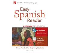 Easy Spanish Reader Premium, Third Edition: A Three-Part Reader for Beginning Students + 160 Minutes of Streaming Audio (Easy Reader Series)