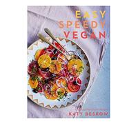 Easy Speedy Vegan: 100 Quick Plant-Based Recipes