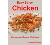 Easy Spicy Chicken - Recipes and Recipe Workbook