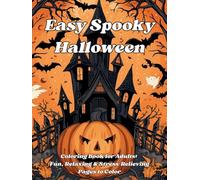 Easy Spooky Halloween Coloring Book for Adults: Fun, Relaxing & Stress-Relieving Pages to Color