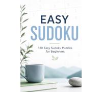 EASY SUDOKU: 120 Easy Sudoku Puzzles for Beginners (Sudoku Master Series)
