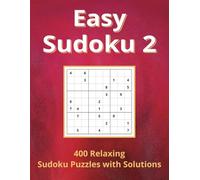 Easy Sudoku 2: 400 Relaxing Sudoku Puzzles with Solutions