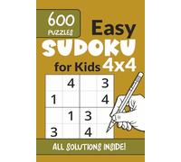 Easy Sudoku 4x4 for Kids | 600 Puzzles: Large Print Kids Sudoku Book 4x4 | 6x9" Travel Size | All Solutions Inside Book
