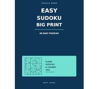 Easy Sudoku, Big Print: 60 beginner puzzles with large, clear solutions