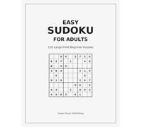 Easy Sudoku for Adults: 120 Large-Print Beginner Puzzles with Solutions