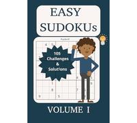 Easy Sudoku for Beginners: 100+ Relaxing Puzzles and Solutions to Train Your Brain with Fun & Stress-Free Play