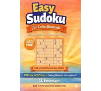 Easy Sudoku for Calm Moments: A soothing collection of easy 9×9 Sudoku puzzles designed to bring peace, joy, and quiet moments of relaxation to every ... Deeds Sudoku Series for Beginners & Seniors)