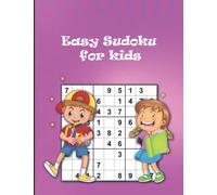easy sudoku for kids: 100 Puzzles With Solutions , Tons of Challenge for your Brain-4 puzzle per page