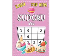 Easy Sudoku For Kids 4x4: Fun And Challenging Activity Puzzle Book For Kids Ages 6-8 (Sudoku Books for Kids)