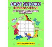 Easy Sudoku for Kids Age 5-8: 100 Fun and Easy Puzzles | Large Print Dinosaur Puzzle Book