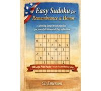 Easy Sudoku For Remembrance & Honor: Relaxing large-print Sudoku puzzles for Memorial Day, offering peaceful reflection, heartfelt gratitude, and a ... who served. | 9x9 Grids | 6x9 Book Size