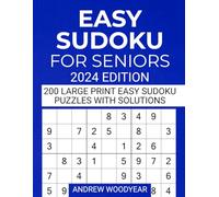 Easy Sudoku For Seniors 2024 Edition: 200 Large Print Easy Sudoku Puzzles with Solutions