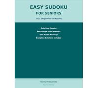 Easy Sudoku for Seniors: 80 Extra Large Print Easy Puzzles with Complete Solutions | One Puzzle Per Page | Gentle Brain Training for Older Adults and Beginners
