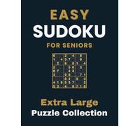 Easy Sudoku for Seniors - Extra Large Puzzle Collection: 1000 Easy Sudoku Grids for Relaxing Brain Exercise