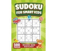 Easy Sudoku for Smart Kids: Math to Boost Mental Memory and Keep an Active Mind: Perfect Puzzle Book for Beginners with Instructions and Solutions