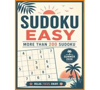 Easy Sudoku for summer: LARGE PRINT-200+ Easy Sudoku Puzzles for Sunny Days and Relaxing Moments-Solutions Included