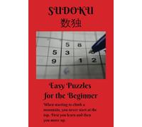 Easy Sudoku for the Beginner Puzzle Book: Puzzles with Easy-to-Read Print | 6x 9 inches | 500 pages | 250 Sudoku Puzzles, Great for the Beginner, ... Holidays, Free Times, Brain Exercise.