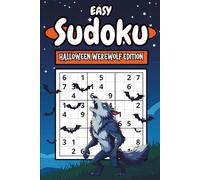 Easy Sudoku: Halloween Werewolf Edition: Featuring 150 Easy, Large Print, Halloween Themed Puzzles With Solutions to Challenge Your Mind
