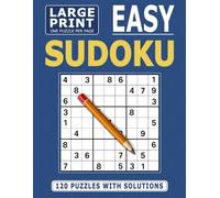 Easy Sudoku - Large Print Edition: 120 Relaxing Puzzles with Solutions | One Puzzle Per Page (Sudoku Challenge Series)