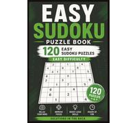 Easy Sudoku Puzzle Book: 120 Easy Sudoku Puzzles for Adults, Seniors, and Beginners | Large Print | One Puzzle Per Page | Solutions Included