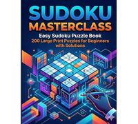 Easy Sudoku Puzzle Book: 200 Large Print Puzzles for Beginners with Solutions