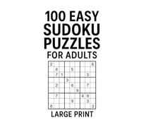 Easy Sudoku Puzzle Book for Adults - Large Print: 100 Relaxing Puzzles for Beginners | One Puzzle per Page