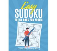 Easy Sudoku Puzzle Book for Adults: Large Print Easy Sudoku Puzzle Book for Beginners and Adults 450+ Easy Sudoku Puzzles for Stress Relief and Brain Training