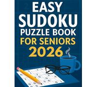 Easy Sudoku Puzzle Book for Seniors 2026: 200+ Easy Sudoku Puzzles with Solutions , Relaxing for Brain Exercise, Memory Boost, and Fun.