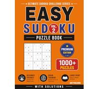 Easy Sudoku Puzzle Book - Vol. 2: 1000+ Easy Sudoku Puzzles with Solutions for Beginners, Adults & Seniors | Large Print Brain Games and Logic Training (Ultimate Sudoku Challenge Series)