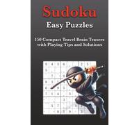 Easy Sudoku Puzzles: 150 Compact Travel Brain Teasers with Playing Tips and Solutions (HeadScratcher Sudoku Series)