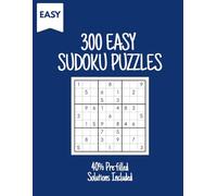 Easy Sudoku Puzzles: 300 Easy Sudoku Puzzles, 40% Complete for Beginners