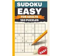 Easy Sudoku Puzzles for Adults Large Print: 160 Large Print Sudoku Puzzles for Seniors & Beginners - Relaxing Brain Games for Stress Relief, Focus & ... (sodoku adult fun activities book series)