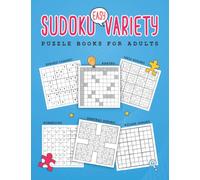 Easy Sudoku Variety Puzzle Books for Adults: Sudoku Classic, Kakuro, 16x16 Sudoku, Numbricks, Samurai Sudoku and Killer Sudoku (Large Print Variety Puzzle Books for Adults)