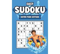 Easy Sudoku: Water Park Edition: Puzzle Book for Adults Featuring 150 Large Print Summer Vacation Brain Games with Solutions for Fun Relaxing Challenges