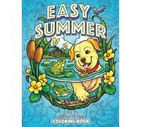 Easy Summer Coloring Book: 50 Large Print Designs to Celebrate Summer with Charming Animals, Scenery, Food, Farmhouse Decor, Flowers, and More! (Easy Coloring Books for Adults)