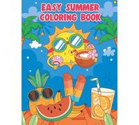 Easy Summer Coloring Book: Free Summer End Calming Activities Coloring Workbook, Peaceful Ocean Beach Life Relaxing Game, Simple Tropical Cute ... Picture Coloring Sheets for Boys and Girls